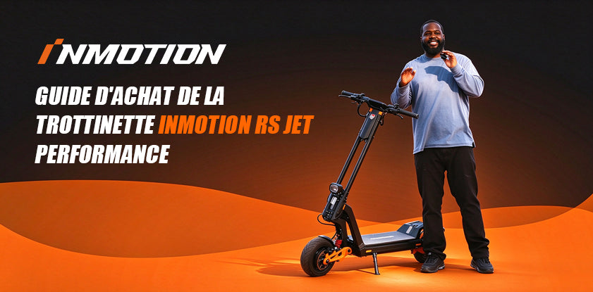 Guide d'achat de la trottinette performante INMOTION RS JET