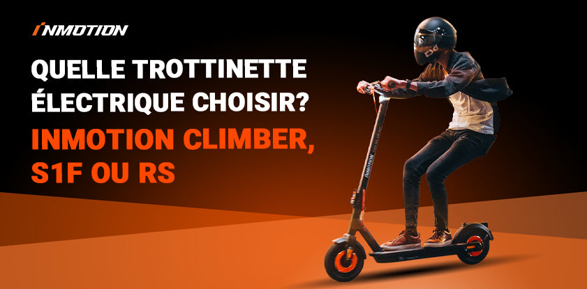 Guide de choix des trottinettes électriques INMOTION : Climber, S1F ou RS ?